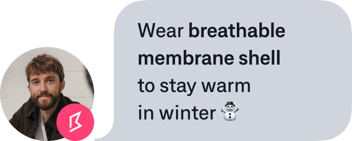 Conceirge text message 2: Wear breathable membrane shell to stay warm in winter